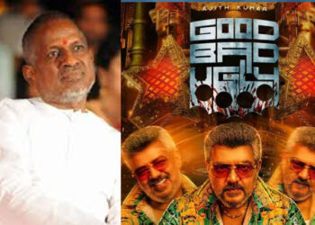 அஜித் நடித்த ‘குட் பேட் அக்லி’ படத் தயாரிப்பு நிறுவனத்துக்கு இளையராஜா நோட்டீஸ்